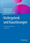 Image for Kiefergelenk und Kaustorungen : Ein multidisziplinares Praxisbuch