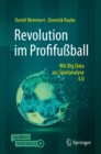 Image for Revolution Im Profifuball: Mit Big Data Zur Spielanalyse 4.0