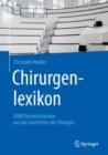 Image for Chirurgenlexikon : 2000 Persoenlichkeiten aus der Geschichte der Chirurgie