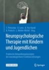 Image for Neuropsychologische Therapie mit Kindern und Jugendlichen : Praktische Behandlungskonzepte bei neurokognitiven Funktionsstorungen