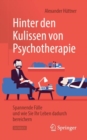 Image for Hinter den Kulissen von Psychotherapie : Spannende Falle und wie Sie Ihr Leben dadurch bereichern