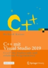 Image for C++ Mit Visual Studio 2019: C++17 Für Studierende Und Erfahrene Programmierer