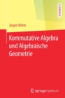 Image for Kommutative Algebra und Algebraische Geometrie