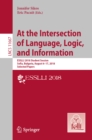Image for At the intersection of language, logic, and information: ESSLLI 2018 Students Session, Sofia, Bulgaria, August 6-17, 2018. Selected papers