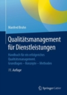 Image for Qualitatsmanagement fur Dienstleistungen: Handbuch fur ein erfolgreiches Qualitatsmanagement. Grundlagen - Konzepte - Methoden