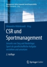 Image for CSR und Sportmanagement : Jenseits von Sieg und Niederlage: Sport als gesellschaftliche Aufgabe verstehen und umsetzen