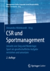 Image for Csr Und Sportmanagement: Jenseits Von Sieg Und Niederlage: Sport Als Gesellschaftliche Aufgabe Verstehen Und Umsetzen