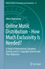 Image for Online Music Distribution - How Much Exclusivity Is Needed?: A Study of International, European, German and U.s. Copyright Systems and Their Objectives