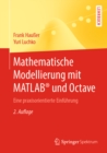 Image for Mathematische Modellierung Mit Matlab(r) Und Octave: Eine Praxisorientierte Einfuhrung