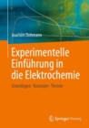 Image for Experimentelle Einfuhrung in Die Elektrochemie: Grundlagen - Konzepte - Theorie