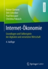 Image for Internet-Okonomie: Grundlagen und Fallbeispiele der digitalen und vernetzten Wirtschaft
