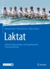 Image for Laktat: Stoffwechselgrundlagen, Leistungsdiagnostik, Trainingssteuerung