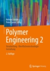 Image for Polymer Engineering 2: Verarbeitung, Oberflächentechnologie, Gestaltung