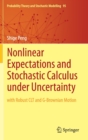 Image for Nonlinear Expectations and Stochastic Calculus under Uncertainty : with Robust CLT and G-Brownian Motion