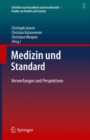 Image for Medizin und Standard: Verwerfungen und Perspektiven : 3