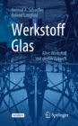Image for Werkstoff Glas: Alter Werkstoff mit grosser Zukunft