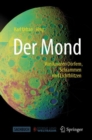 Image for Der Mond : Von lunaren Doerfern, Schrammen und Lichtblitzen