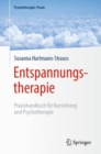 Image for Entspannungstherapie : Praxishandbuch fur Kursleitung und Psychotherapie