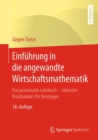 Image for Einfuhrung in die angewandte Wirtschaftsmathematik: Das praxisnahe Lehrbuch - inklusive Bruckenkurs fur Einsteiger