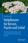 Image for Heilpflanzen fur Nerven, Psyche und Schlaf: Wirkung und Anwendung nach der Traditionellen Europaischen Medizin