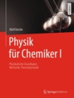 Image for Physik Fur Chemiker I: Physikalische Grundlagen, Mechanik, Thermodynamik