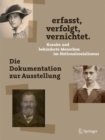 Image for erfasst, verfolgt, vernichtet. Kranke und behinderte Menschen im Nationalsozialismus : Die Dokumentation zur Ausstellung