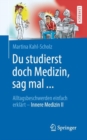 Image for Du Studierst Doch Medizin, Sag Mal ...: Alltagsbeschwerden Einfach Erklart - Innere Medizin II