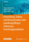 Image for Entwicklung, Aufbau und Demonstration einer wandlungsfahigen (Fahrzeug-) Forschungsproduktion