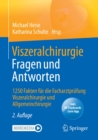 Image for Viszeralchirurgie Fragen Und Antworten: 1250 Fakten Fur Die Facharztprufung Viszeralchirurgie Und Allgemeinchirurgie
