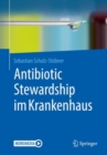 Image for Antibiotic Stewardship im Krankenhaus
