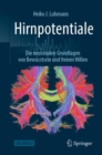 Image for Hirnpotentiale : Die neuronalen Grundlagen von Bewusstsein und freiem Willen