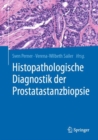 Image for Histopathologische Diagnostik der Prostatastanzbiopsie