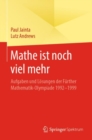 Image for Mathe Ist Noch Viel Mehr: Aufgaben Und Losungen Der Further Mathematik-Olympiade 1992-1999
