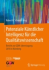 Image for Potenziale Kunstlicher Intelligenz fur die Qualitatswissenschaft : Bericht zur GQW-Jahrestagung 2018 in Nurnberg