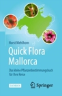 Image for Quick Flora Mallorca: Das kleine Pflanzenbestimmungsbuch fur Ihre Reise
