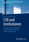 Image for CSR Und Institutionen: Etablierung Unternehmerischer Verantwortung in Wirtschaft, Politik Und Gesellschaft