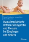 Image for Manualmedizinische Differenzialdiagnostik und Therapie bei Sauglingen und Kindern
