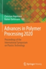 Image for Advances in Polymer Processing 2020 : Proceedings of the International Symposium on Plastics Technology