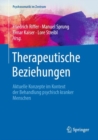 Image for Therapeutische Beziehungen : Aktuelle Konzepte im Kontext der Behandlung psychisch kranker Menschen