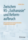 Image for Zwischen NS-&quot;Euthanasie&quot; Und Reformaufbruch: Die Psychiatrischen Fachgesellschaften Im Geteilten Deutschland