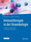 Image for Immuntherapie in der Uroonkologie : Checklisten, Therapieplane und Patienteninformationen