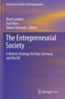 Image for The entrepreneurial society  : a reform strategy for Italy, Germany and the UK