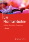 Image for Die Pharmaindustrie: Einblick - Durchblick - Perspektiven