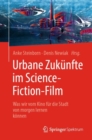 Image for Urbane Zukünfte Im Science-Fiction-Film: Was Wir Vom Kino Für Die Stadt Von Morgen Lernen Können