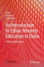 Image for An Introduction to Ethnic Minority Education in China: Policies and Practices