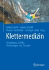 Image for Klettermedizin : Grundlagen, Unfalle, Verletzungen und Therapie