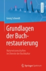 Image for Grundlagen der Buchrestaurierung : Naturwissenschaften im Dienste der Buchkultur