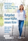 Image for Ratgeber Neue Hufte, Neues Knie: Aktiv Nach Der Huft- Oder Kniegelenksoperation