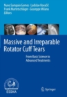 Image for Massive and Irreparable Rotator Cuff Tears : From Basic Science to Advanced Treatments