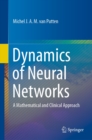 Image for Dynamics of Neural Networks: A Mathematical and Clinical Approach